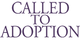 Called to Adoption