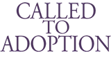 Called to Adoption